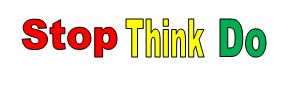 Stop Think Do