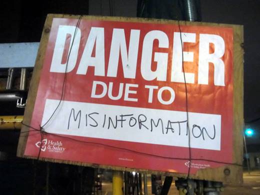 Danger due to misinformation