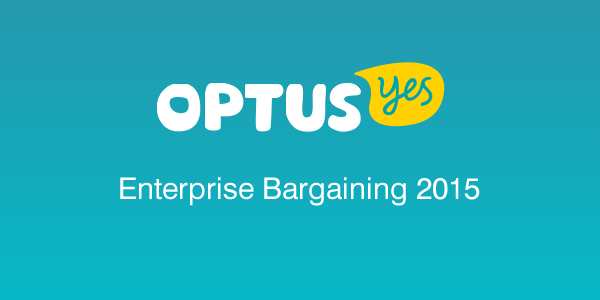 Optus Enterprise Bargaining 2015page 